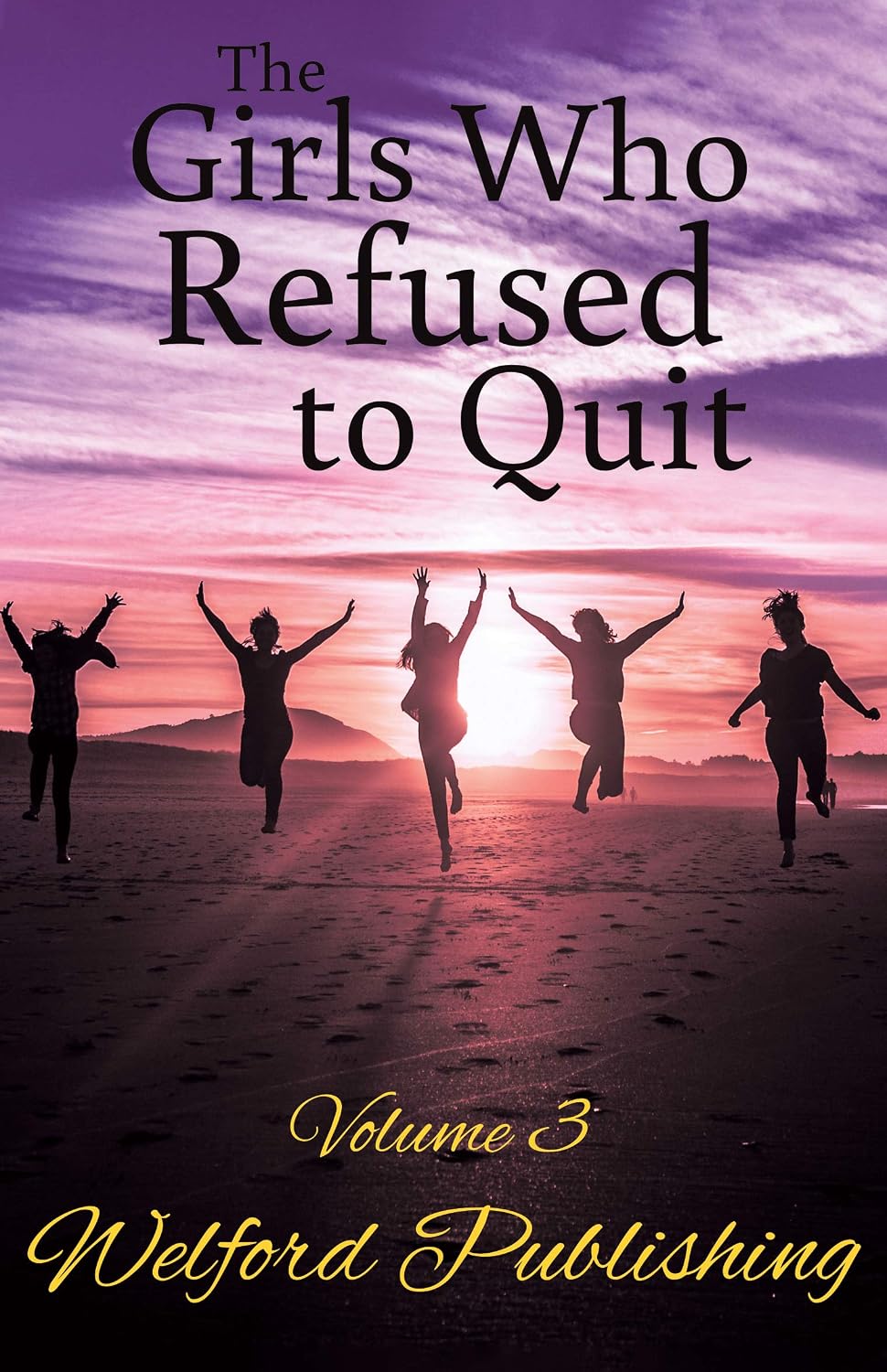 The Girls Who Refused to Quit - Volume 3 cover