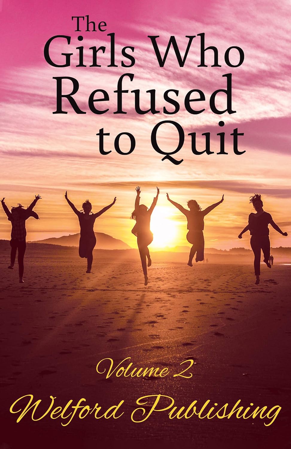 The Girls Who Refused to Quit - Volume 2 cover