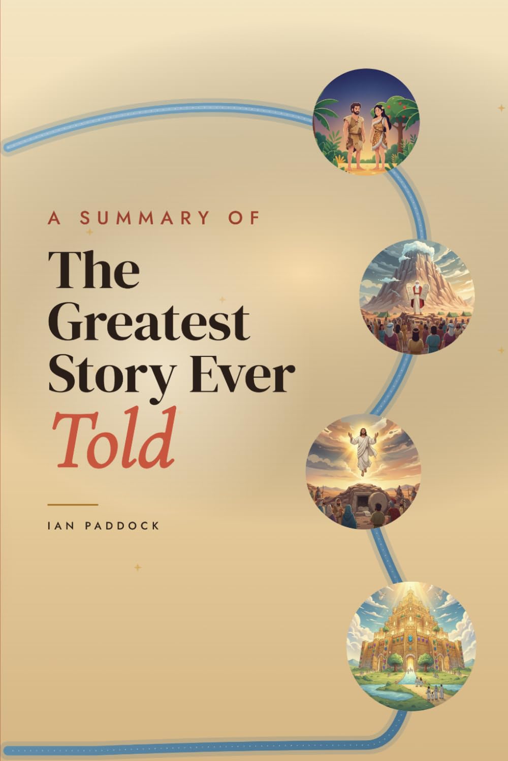 A Summary of the Greatest Story Ever Told cover