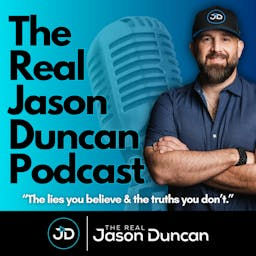 The Real Jason Duncan Podcast