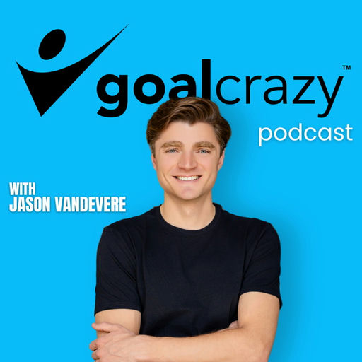 Goal Crazy: Start a Business, Launch a Startup, Grow as an Entrepreneur