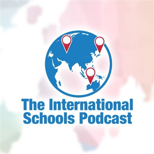 The International Schools Podcast