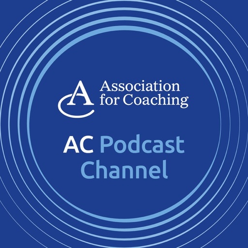 The Association for Coaching Podcast Channel