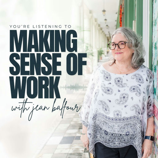 Making Sense of Work with Jean Balfour