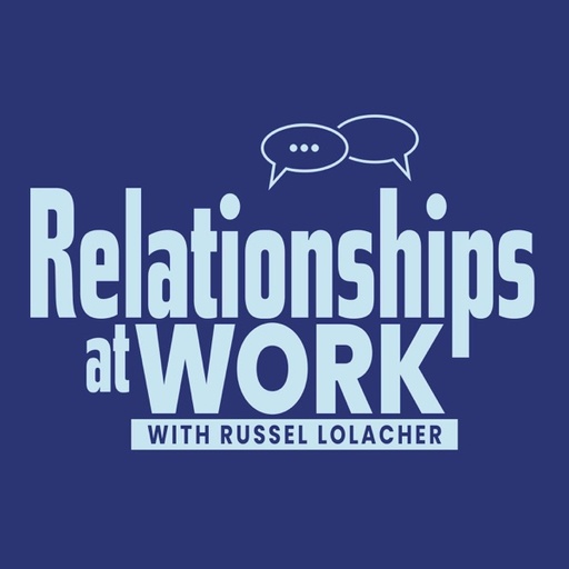 Relationships at Work - The Leadership Guide to Building Workplace Connections and Avoiding Blind Spots.