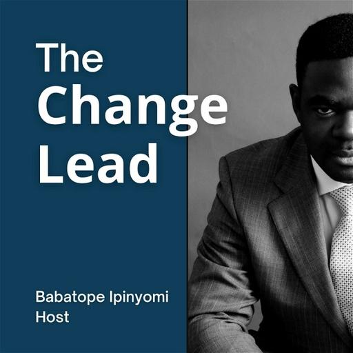 Avoid the heartache of ignoring AI's untapped potential with Ajay Malik | The Change Lead Podcast