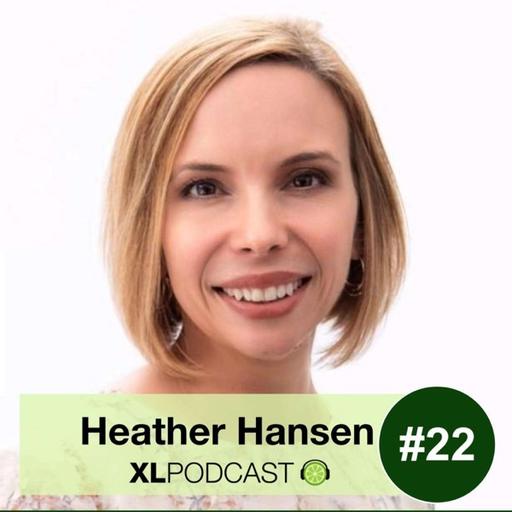 XL22: HEATHER HANSEN - How to Develop Unmuted Leaders and Organizations