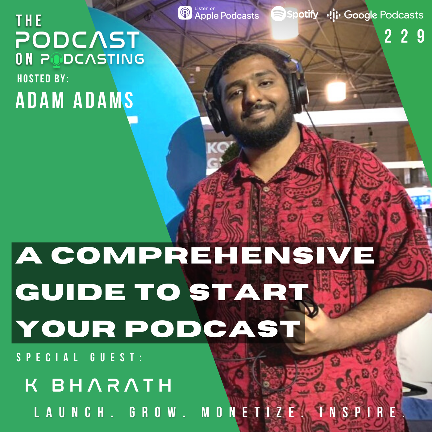 Ep229: A Comprehensive Guide To Start Your Podcast - K Bharath — podcast episode