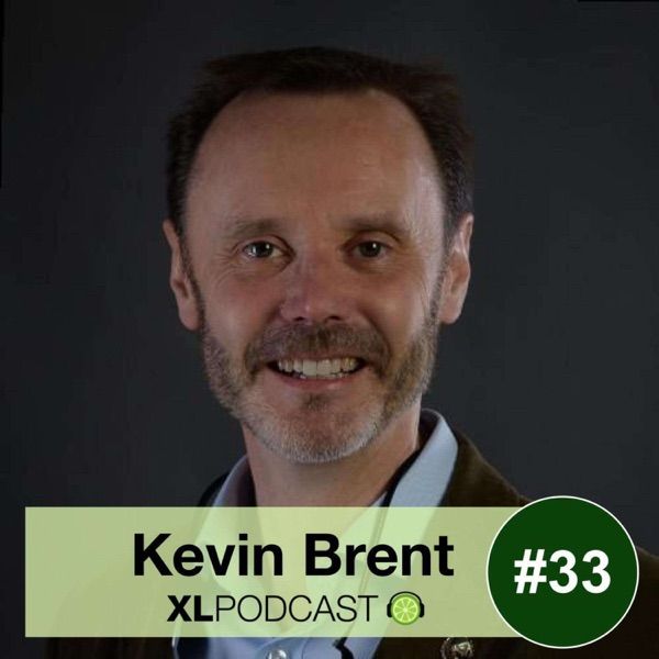 XL33: Kevin Brent - The Systems Business Owners Need to Scale Up — podcast episode
