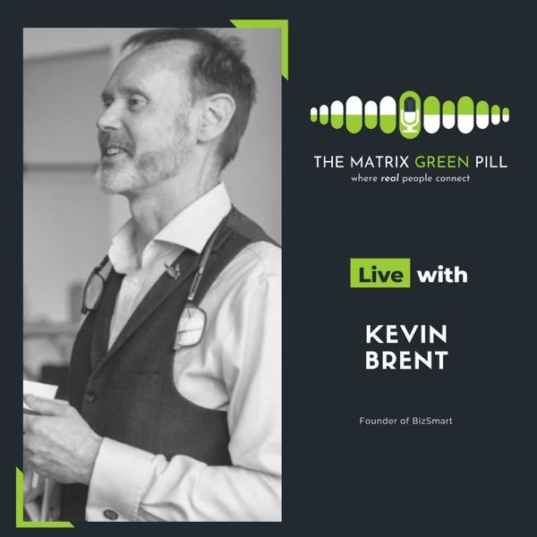 Episode 107 - Kevin Brent - Founder of BizSmart — podcast episode