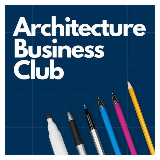 Why Architects Should Build Project-Based Teams with Kevin Kennon | 102