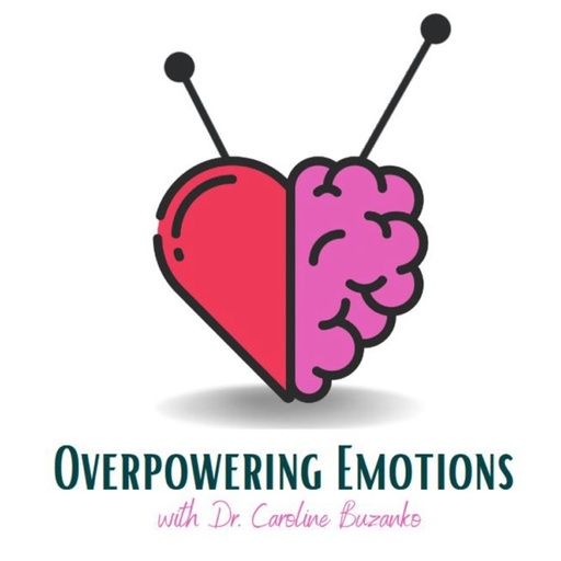 Overpowering Emotions Podcast: Helping Children and Teens Manage Big Feels — podcast episode featuring Luminara
