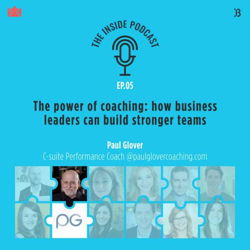 Employer Branding T.I.P S03Ep.05 | The power of coaching: how business leaders can build stronger teams with Paul Glover, C-suite Performance Coach @paulglovercoaching.com