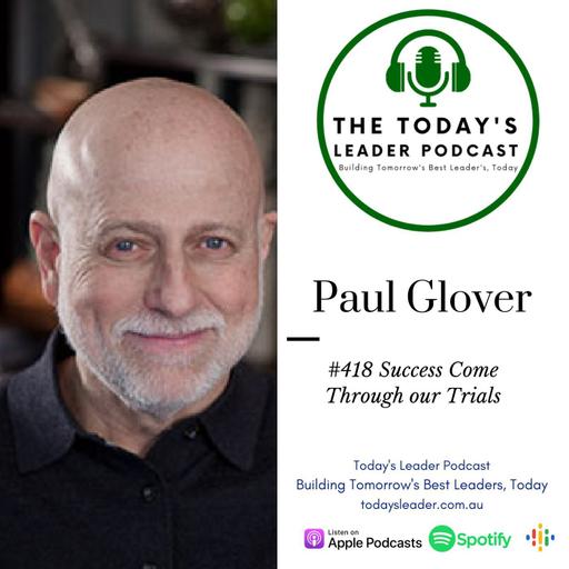 Success Comes Through Our Trials Paul Glover