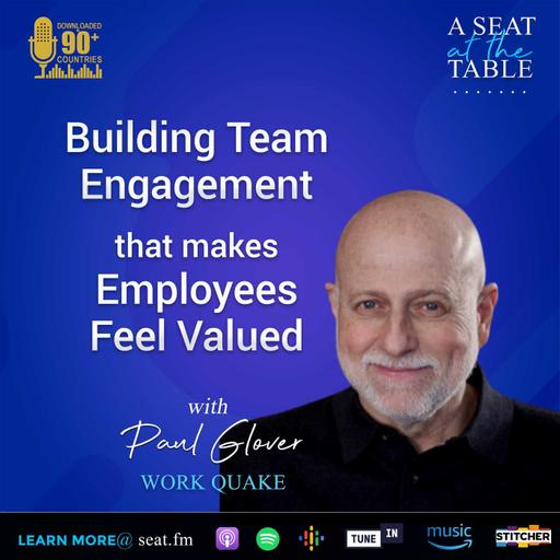 How to Build Team Engagement that Makes Employees Feel Connected and Valued — Paul Glover