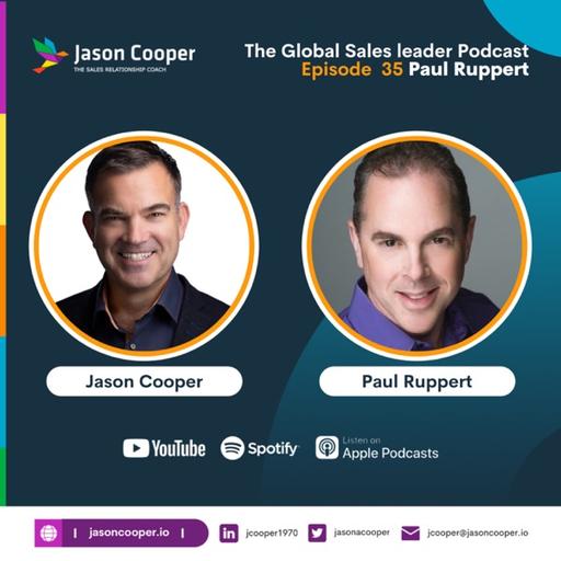 The Importance of Sales Systems The Global Sales Leader Podcast episode 35 with PAUL RUPPERT