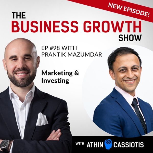 EP98 - Marketing & Investing with Prantik Mazumdar