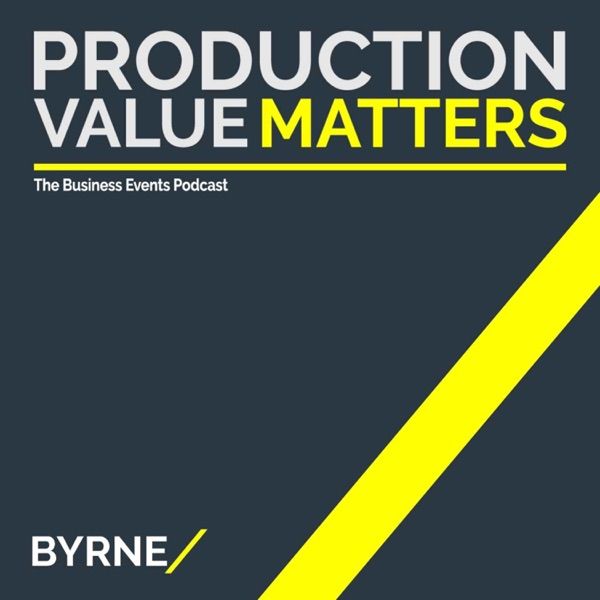 Production Value Matters: The Business Event Podcast — podcast episode featuring Toby Burns